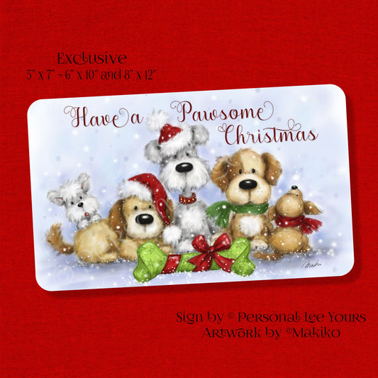 Makiko Exclusive Sign * Have A Pawsome Christmas * 3 Sizes * Lightweight Metal