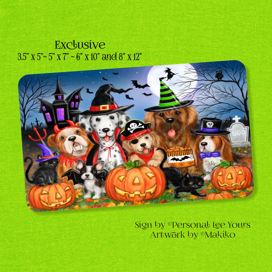 Makiko Exclusive Sign * Halloween Is For Pets Too! * Horizontal * 4 Sizes * Lightweight Metal