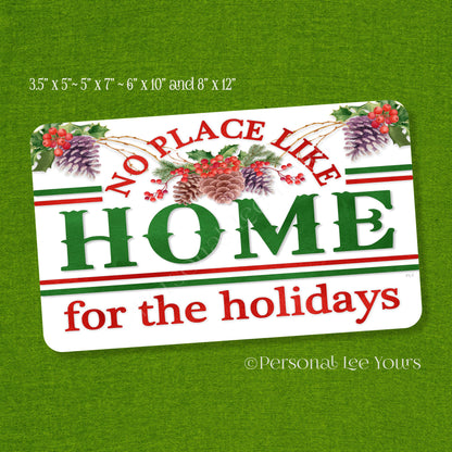 Christmas Wreath Sign * No Place Like Home For The Holidays * Horizontal * 4 Sizes * Lightweight Metal