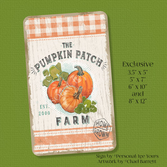 Chad Barrett Exclusive Sign * The Pumpkin Patch Farm * Vertical * 4 Sizes * Lightweight Metal