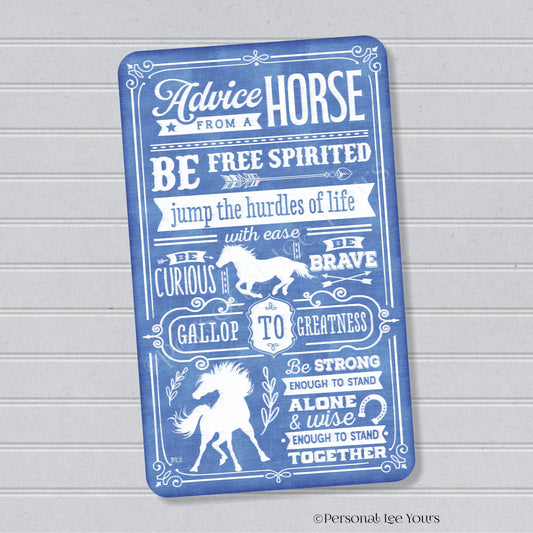 Farmhouse Wreath Sign * Advice From A Horse * Vertical * Lightweight Metal * Black, Red or Blue