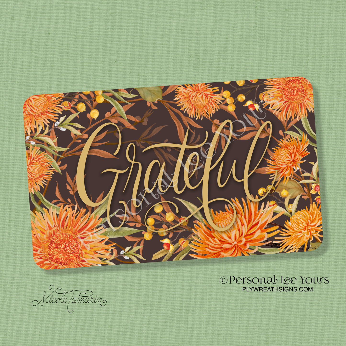Nicole Tamarin Exclusive Sign * Autumn Mums, Grateful * Horizontal * 4 Sizes * Lightweight Metal