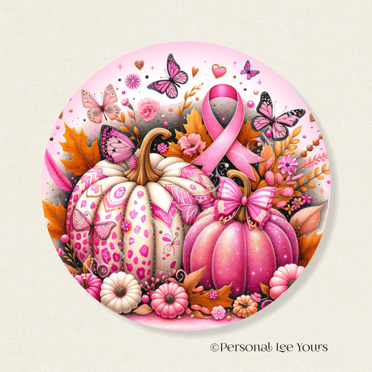 Metal Wreath Sign * Breast Cancer Awareness * Pumpkins * Round * Lightweight