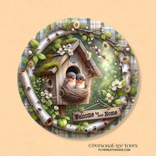 Wreath Sign * Baby Robins, Welcome To Our Home * Round * Lightweight Metal