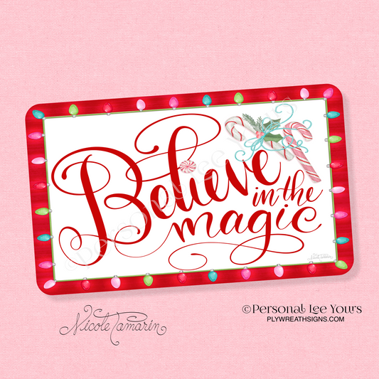 Nicole Tamarin Exclusive Sign * Believe In The Magic, Christmas Lights * Horizontal * 3 Sizes * Lightweight Metal