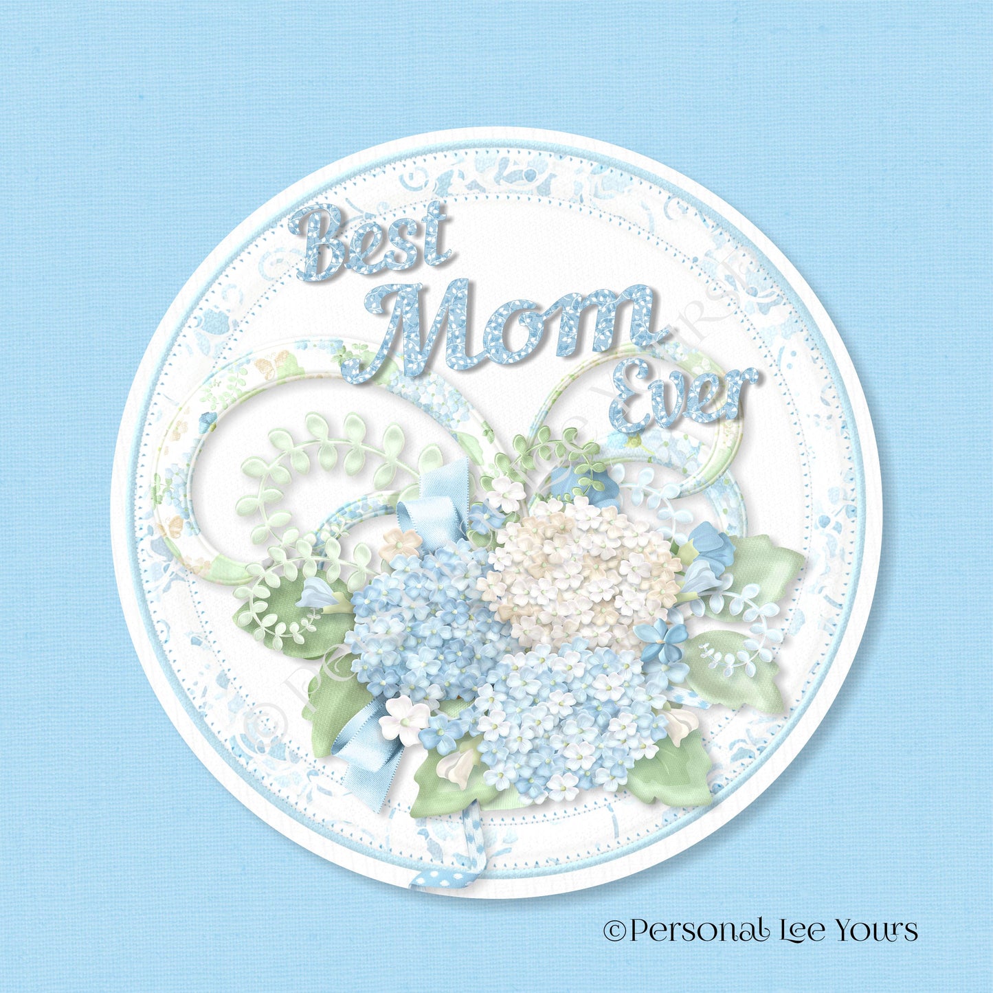 Metal Wreath Sign * Best Mom Ever * Round * Lightweight