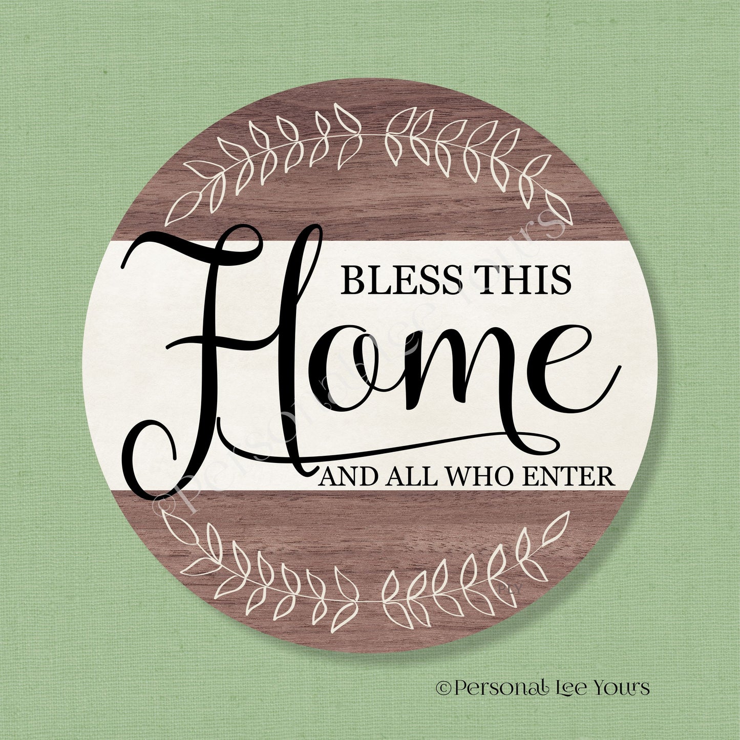 Farmhouse Wreath Sign * Bless This Home And All Who Enter * Round * Lightweight Metal