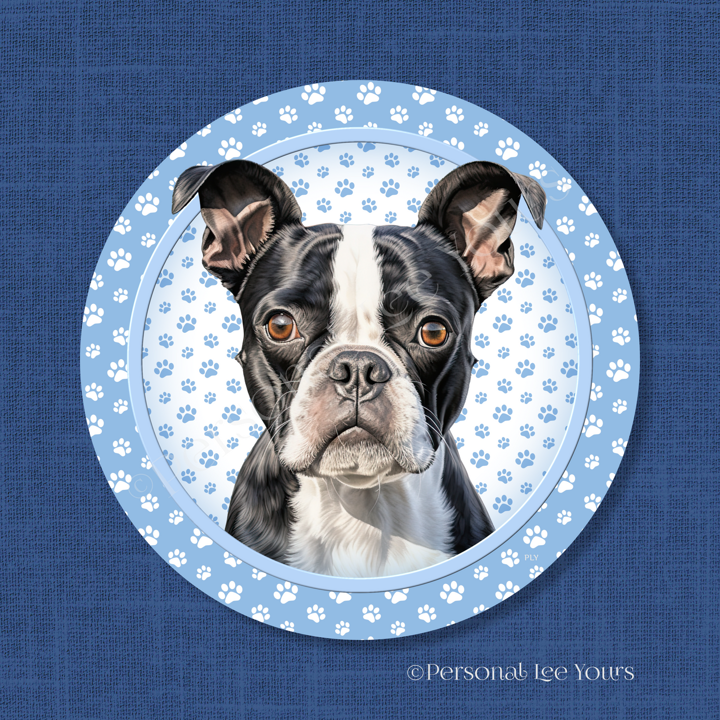 Dog Breed Wreath Sign * Boston Terrier * Round * Lightweight Metal