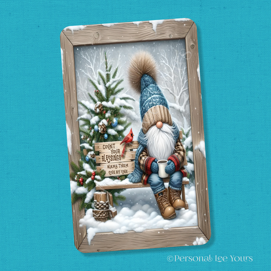 Winter Wreath Sign * Count Your Blessings Gnome * 4 Sizes * Lightweight Metal