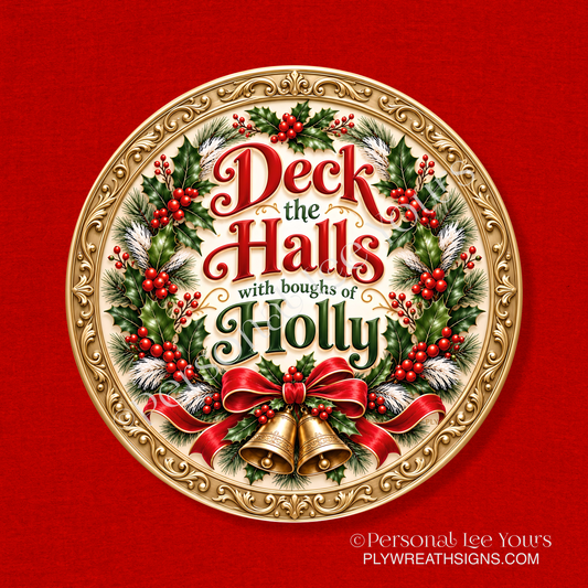 Holiday Wreath Sign * Deck The Halls * Round * Lightweight Metal