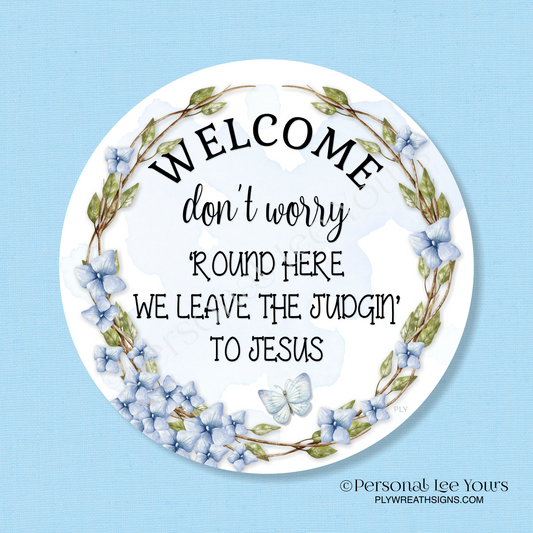 Wreath Sign * Don't Worry * Round * Lightweight Metal