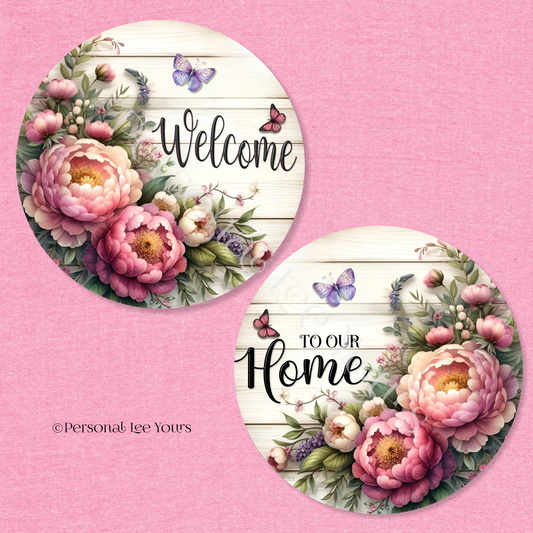 Double Door Wreath Signs * Peonies, Welcome To Our Home * Set of 2 *  Round * Lightweight Metal