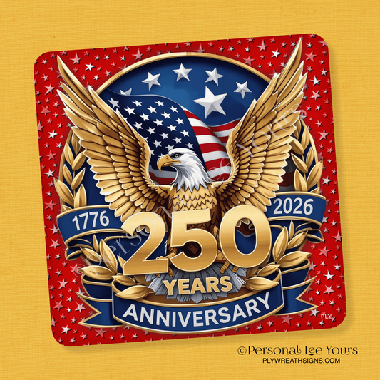 Wreath Sign * American Eagle 250 Years  * Square * 3 Sizes * Lightweight Metal