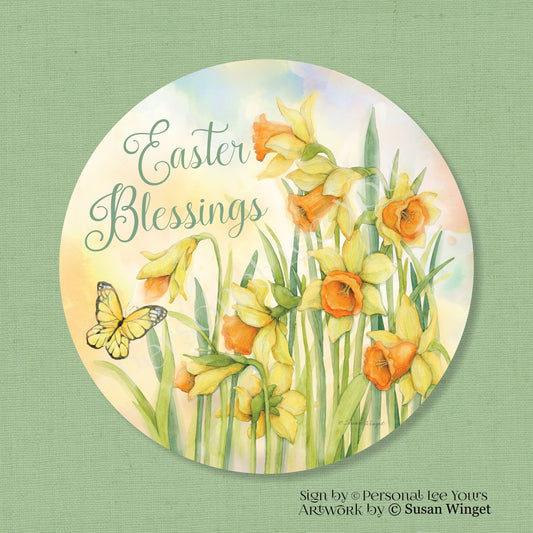 Susan Winget Exclusive Sign * Easter Blessings Daffodils * Round * Lightweight Metal
