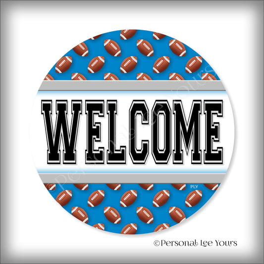 Simple Welcome Wreath Sign * Football, Carolina Blue and Silver * Round * Lightweight Metal