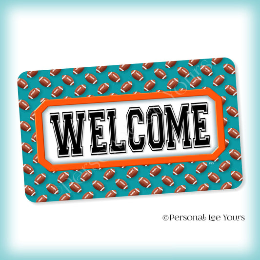Simple Welcome Wreath Sign * Football, Miami Aqua and Orange * Horizontal * Lightweight Metal