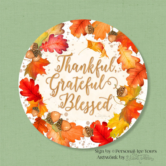 Nicole Tamarin Exclusive Sign * Falling Leaves,  Thankful, Grateful, Blessed * Round * Lightweight Metal