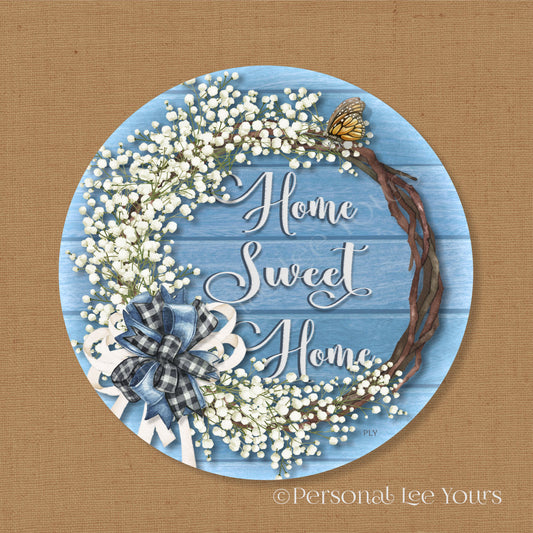 Farmhouse Wreath Sign * Baby's Breath Home Sweet Home * Round * Lightweight Metal