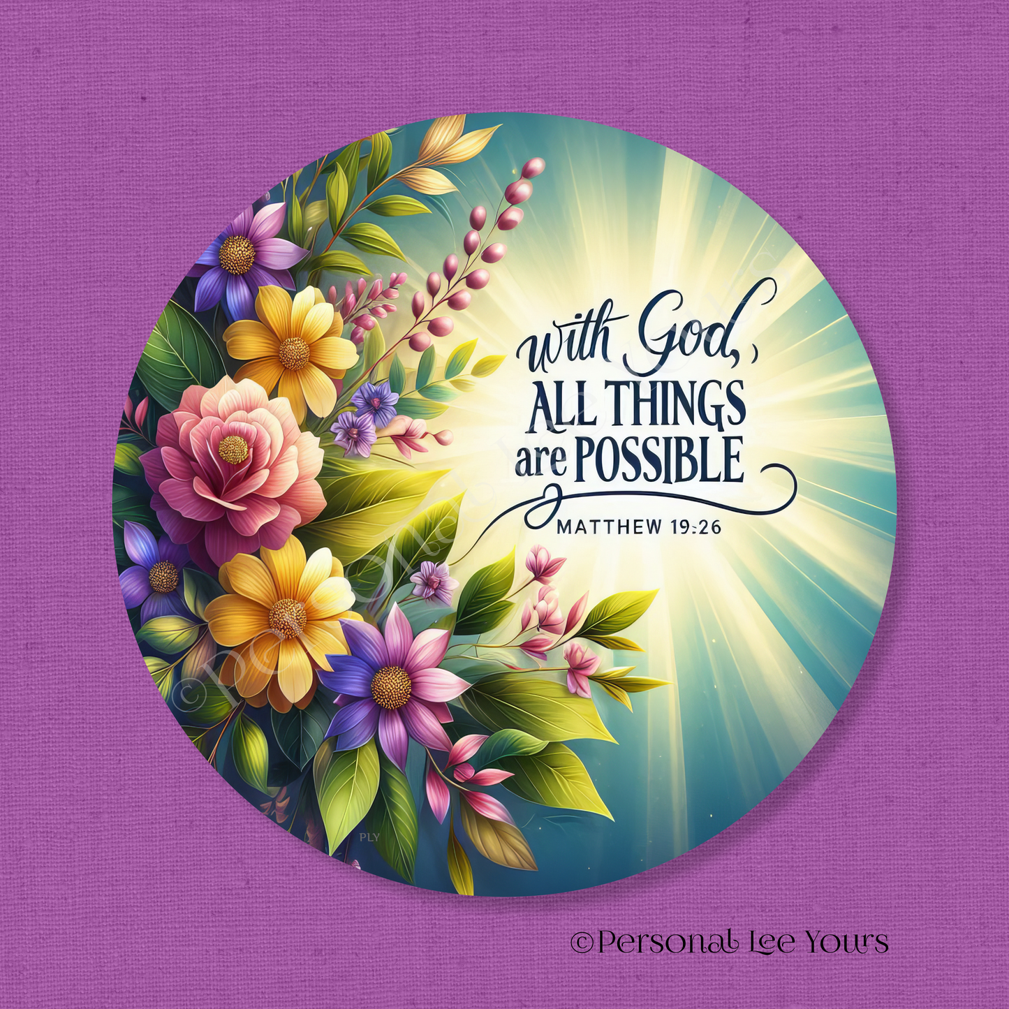 Wreath Sign * Floral Matthew 19:26 * Round * Lightweight Metal