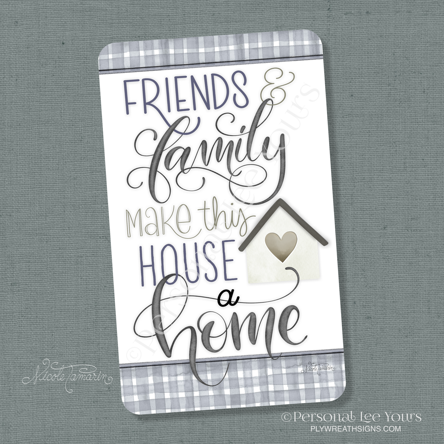 Nicole Tamarin Exclusive Sign * Friends and Family * Vertical * 4 Sizes * Lightweight Metal