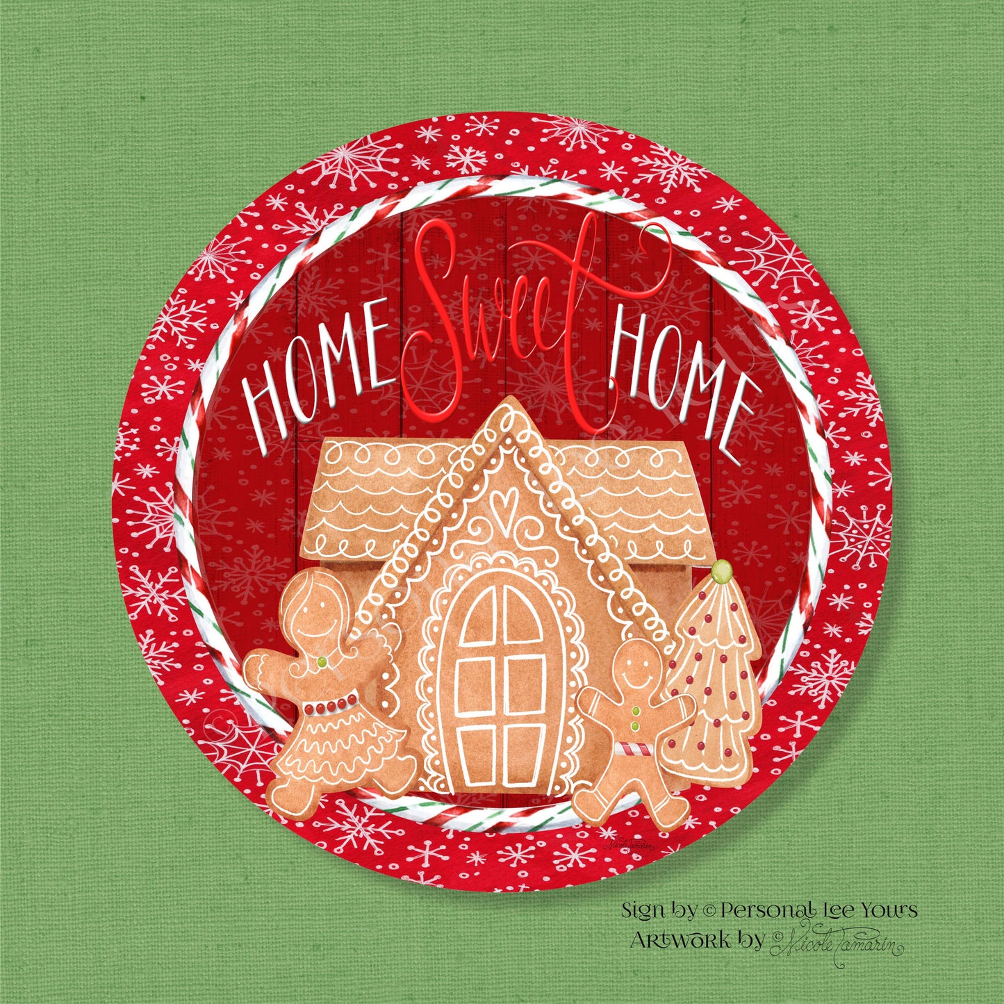 Nicole Tamarin Exclusive Sign * Gingerbread Home Sweet Home * Dk. Background, Round * Lightweight Metal