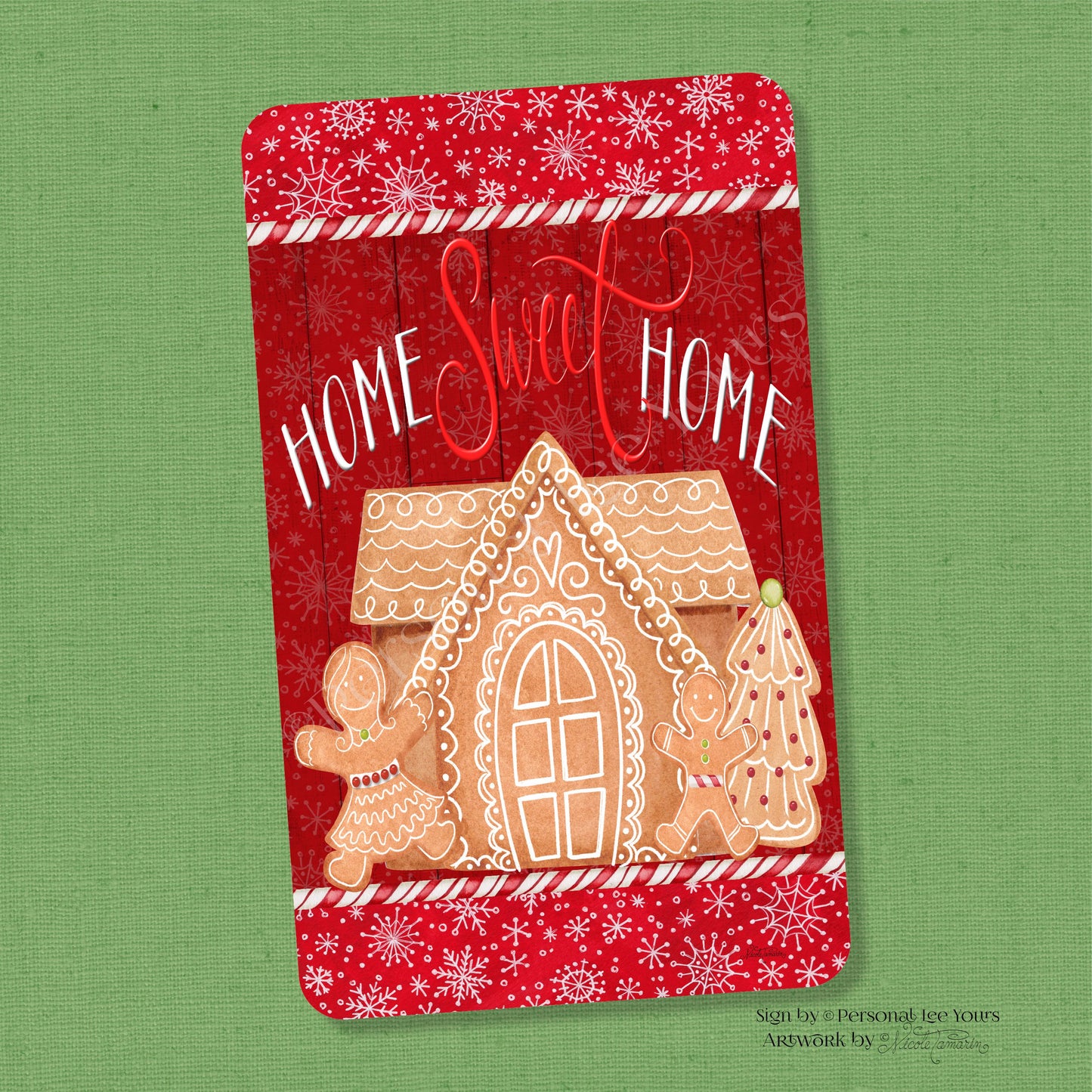 Nicole Tamarin Exclusive Sign * Gingerbread Home Sweet Home * Dk. Background Vertical * 4 Sizes * Lightweight Metal