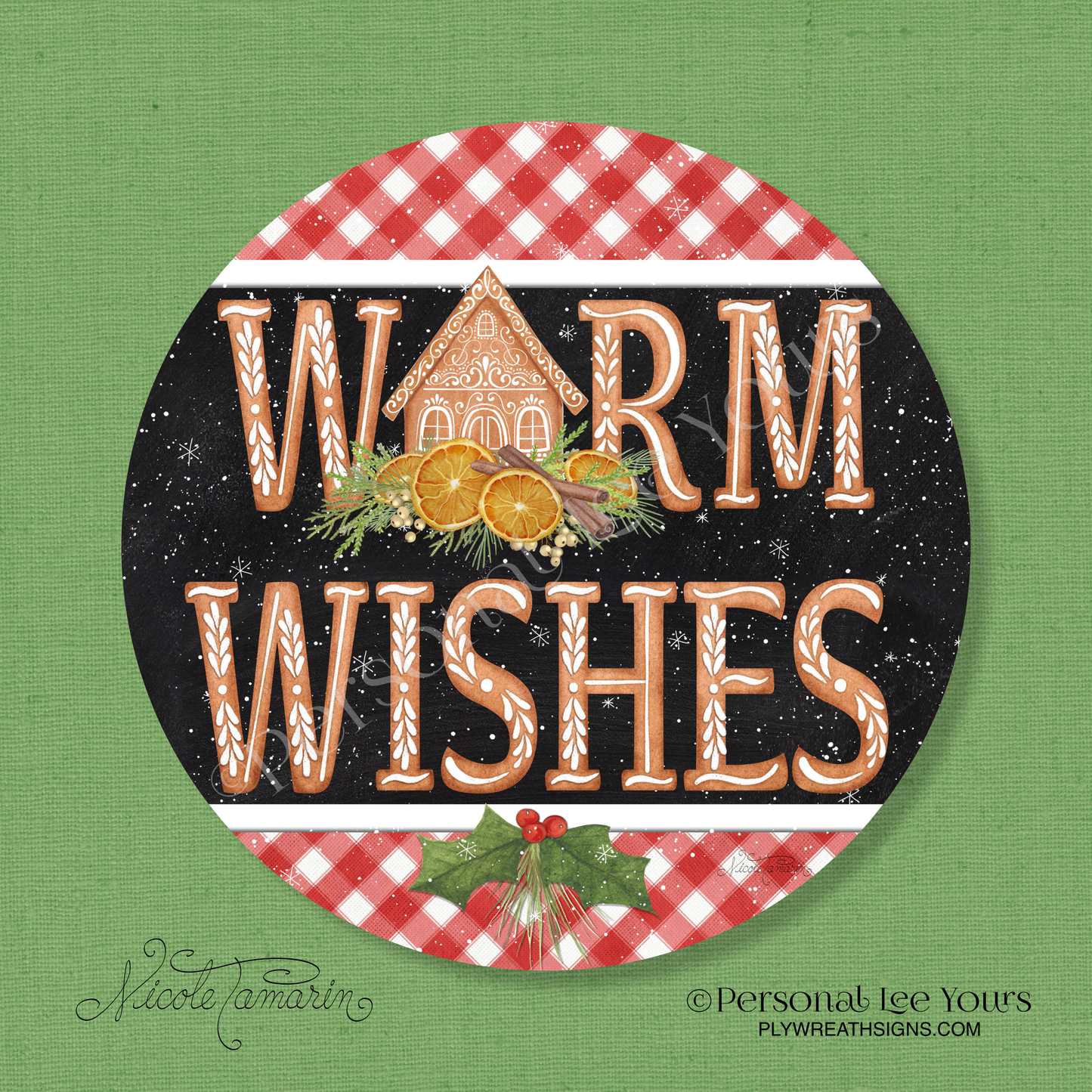 Nicole Tamarin Exclusive Sign * Gingerbread Warm Wishes *  Round * Lightweight Metal