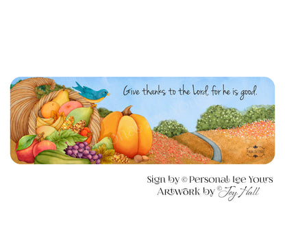 Joy Hall Exclusive Sign * Banner * Give Thanks To The Lord * 12" x 4" * Lightweight Metal