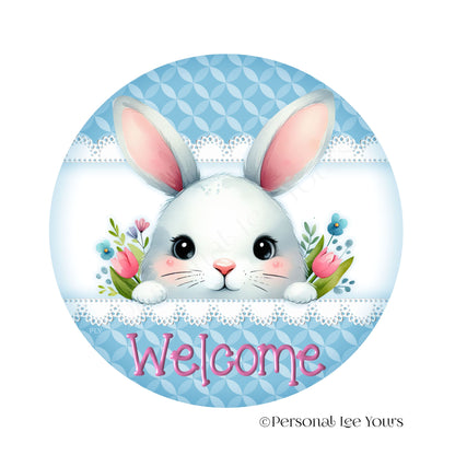 Wreath Sign * Welcome Peeking Bunny * Round * Lightweight Metal