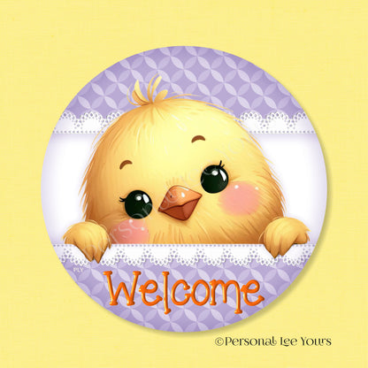 Wreath Sign * Welcome Peeking Chick * Round * Lightweight Metal