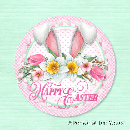 Wreath Sign * Happy Easter Bunny Ears *  Round* Lightweight Metal
