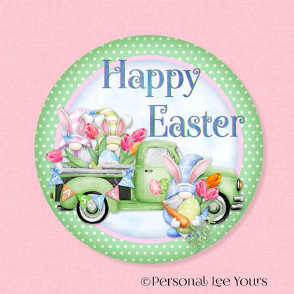 Wreath Sign * Happy Easter Gnome Truck * Round * Lightweight Metal