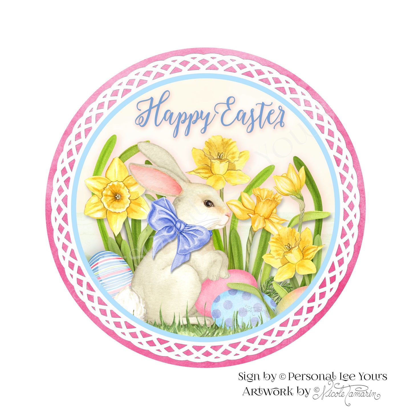 Nicole Tamarin Exclusive Sign * Happy Easter Bunny and Daffodils * Round * Lightweight Metal