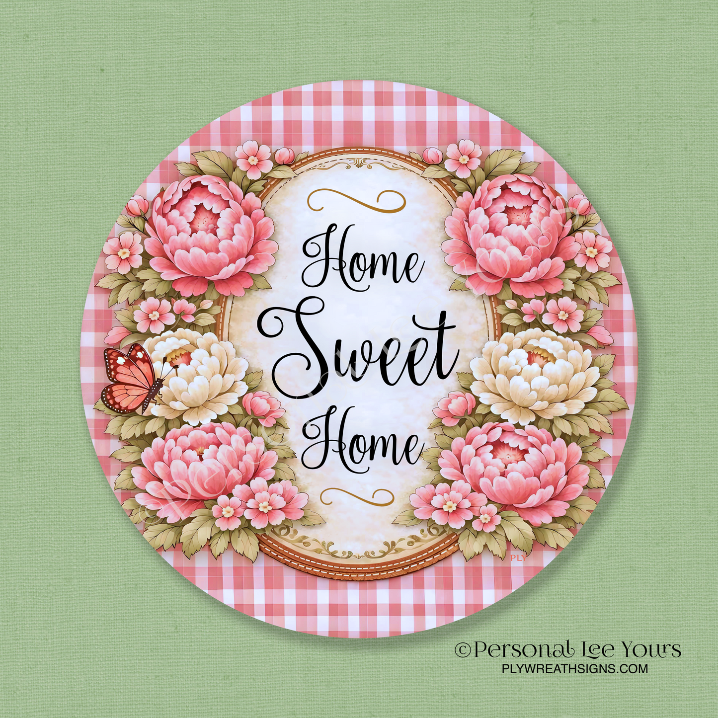 Wreath Sign * Home Sweet Home Pink Peonies * Round * Lightweight Metal