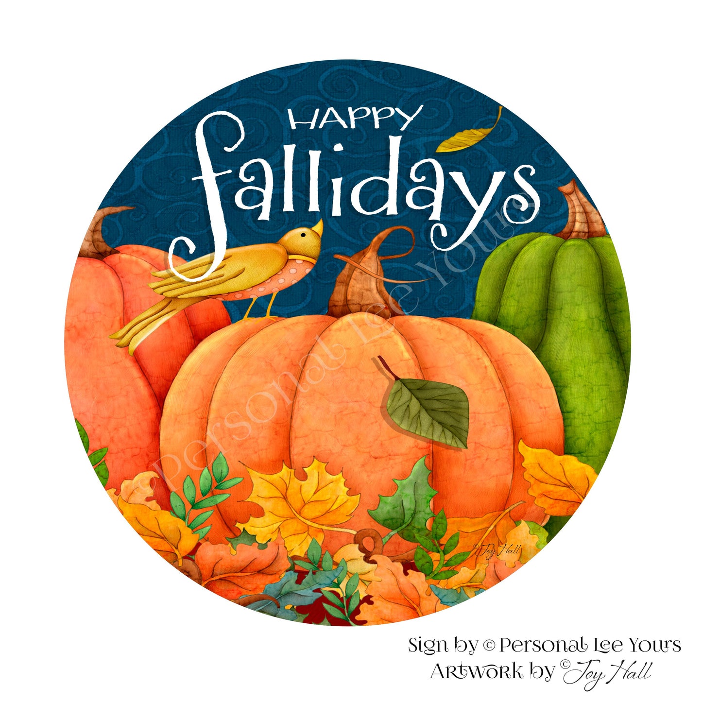 Joy Hall Exclusive Sign * Happy Fallidays * Round * Lightweight Metal