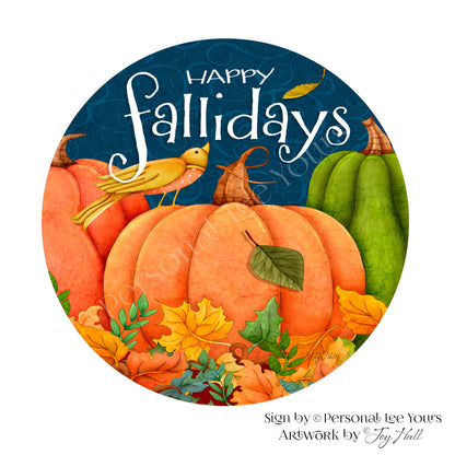 Joy Hall Exclusive Sign * Happy Fallidays * Round * Lightweight Metal