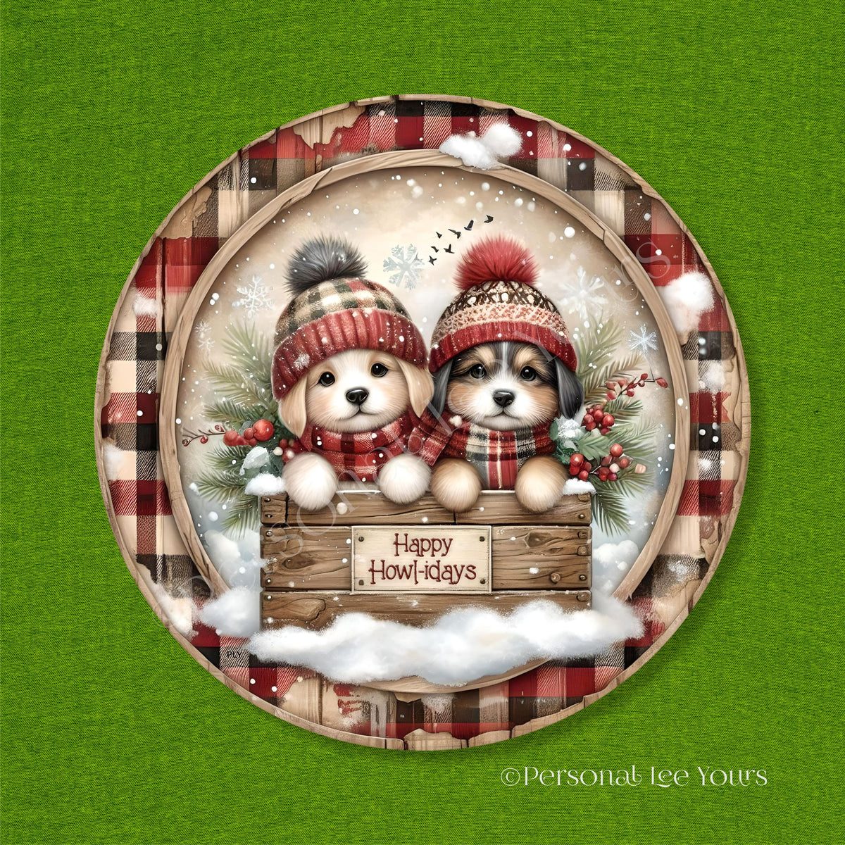 Howl Days Personal Lee Yours Wreath Signs, Happy Howl-idays, Puppies Round