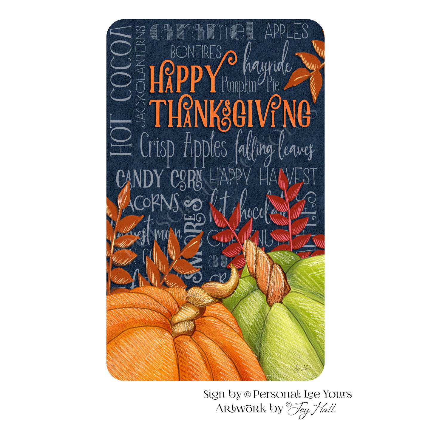 Joy Hall Exclusive Sign * Happy Thanksgiving * Vertical * 4 Sizes * Lightweight Metal