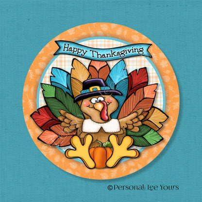 Wreath Sign * Happy Thanksgiving Turkey * Round * Lightweight Metal