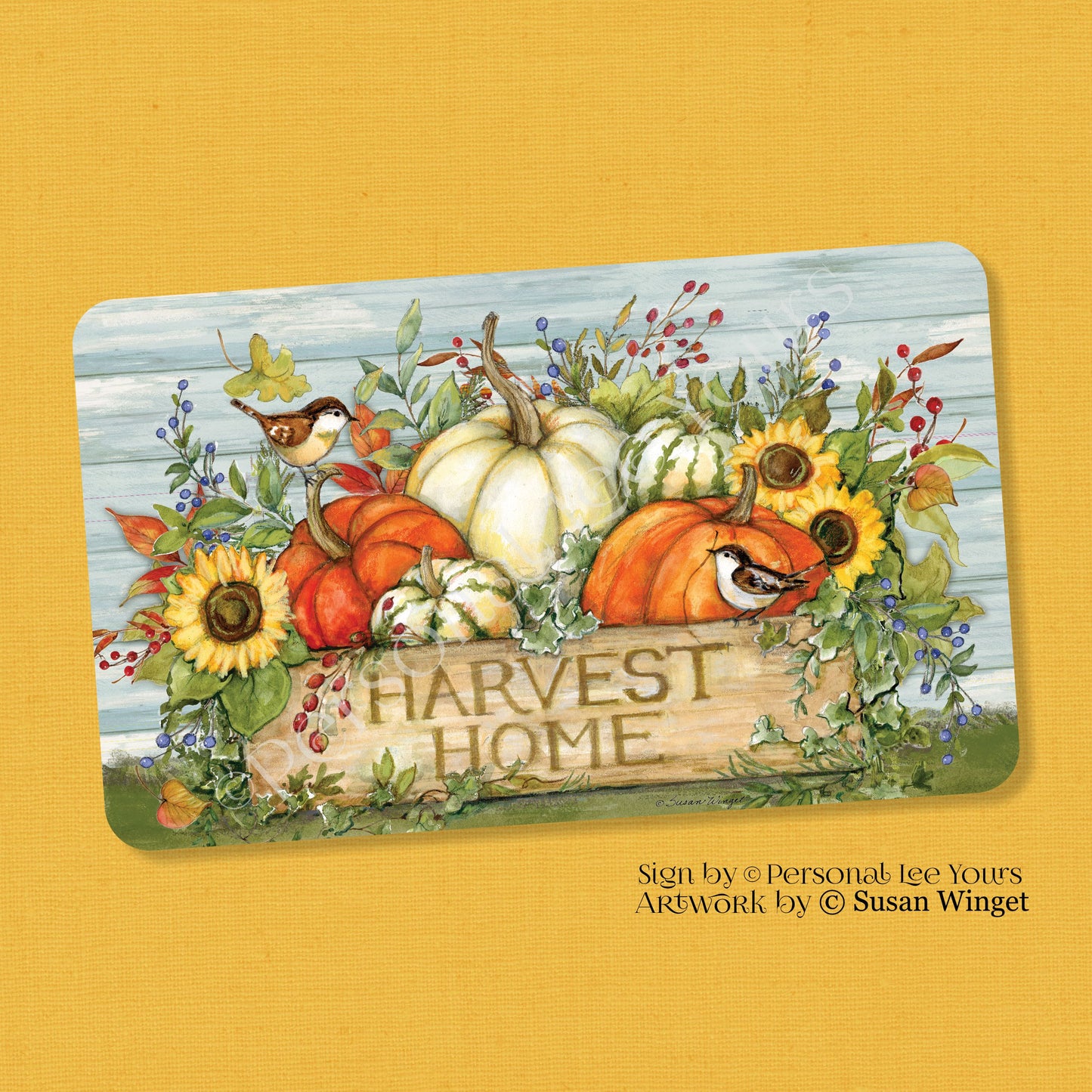 Susan Winget Exclusive Sign * Harvest Home * Horizontal * 4 Sizes * Lightweight Metal