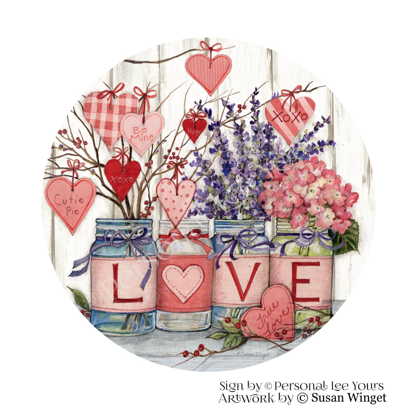 Susan Winget Exclusive Sign * Hearts and Flowers Mason Jars * Valentine * Round * Lightweight Metal