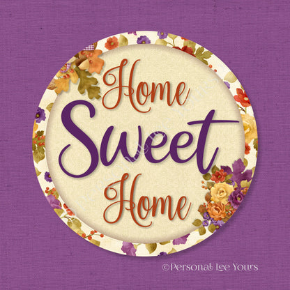 Wreath Sign * Fall * Home Sweet Home * Round * Lightweight Metal