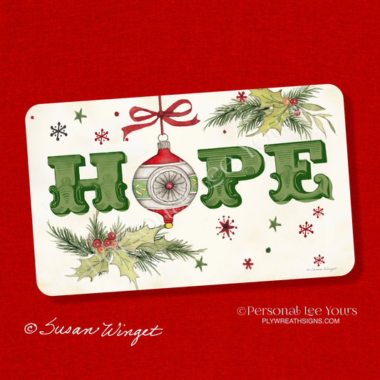 Susan Winget Exclusive Sign * Hope Ornaments * Horizontal * 3 Sizes * Lightweight Metal