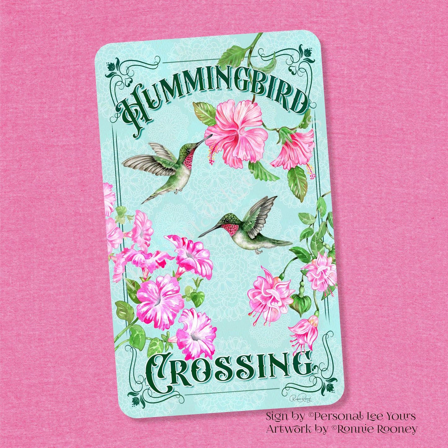 Ronnie Rooney Exclusive Sign * Hummingbird Crossing * Vertical * Lightweight Metal