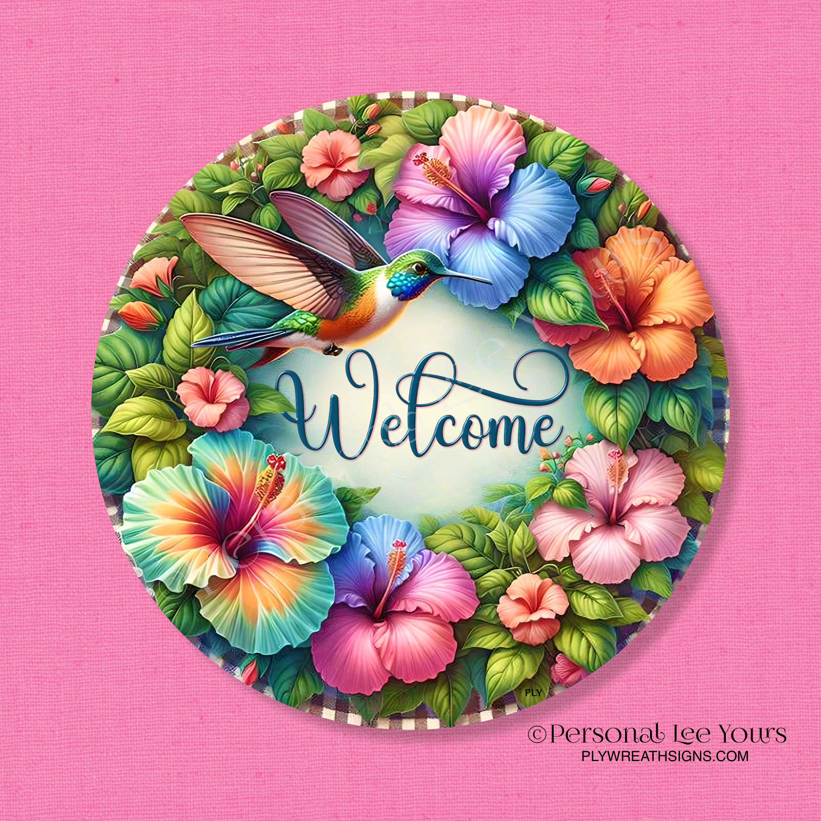 Personal Lee Yours Wreath Signs, Hummingbird Visit Welcome Round