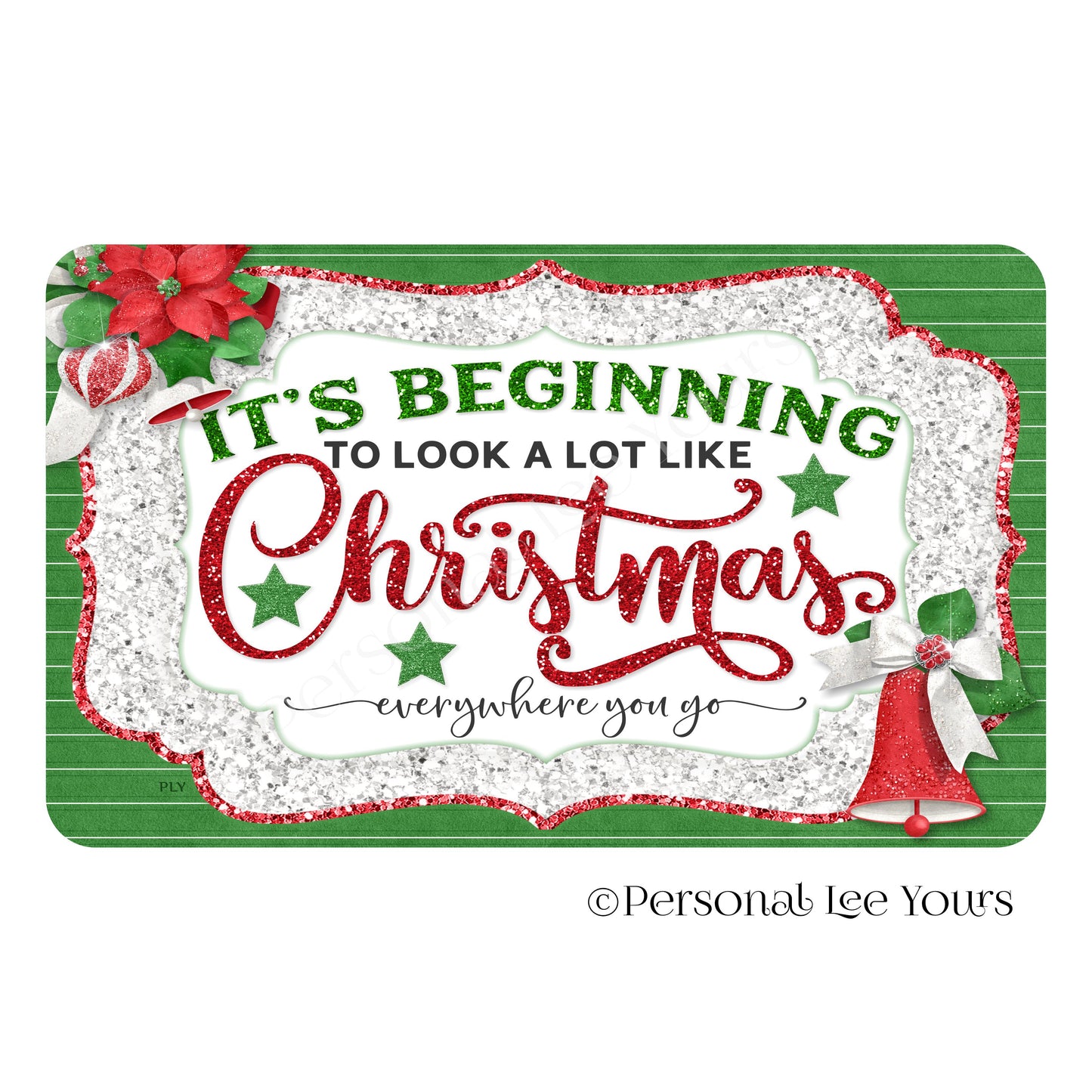 Holiday Wreath Sign * It's Beginning To Look A Lot Like Christmas * Horizontal * 4 Sizes * Lightweight Metal