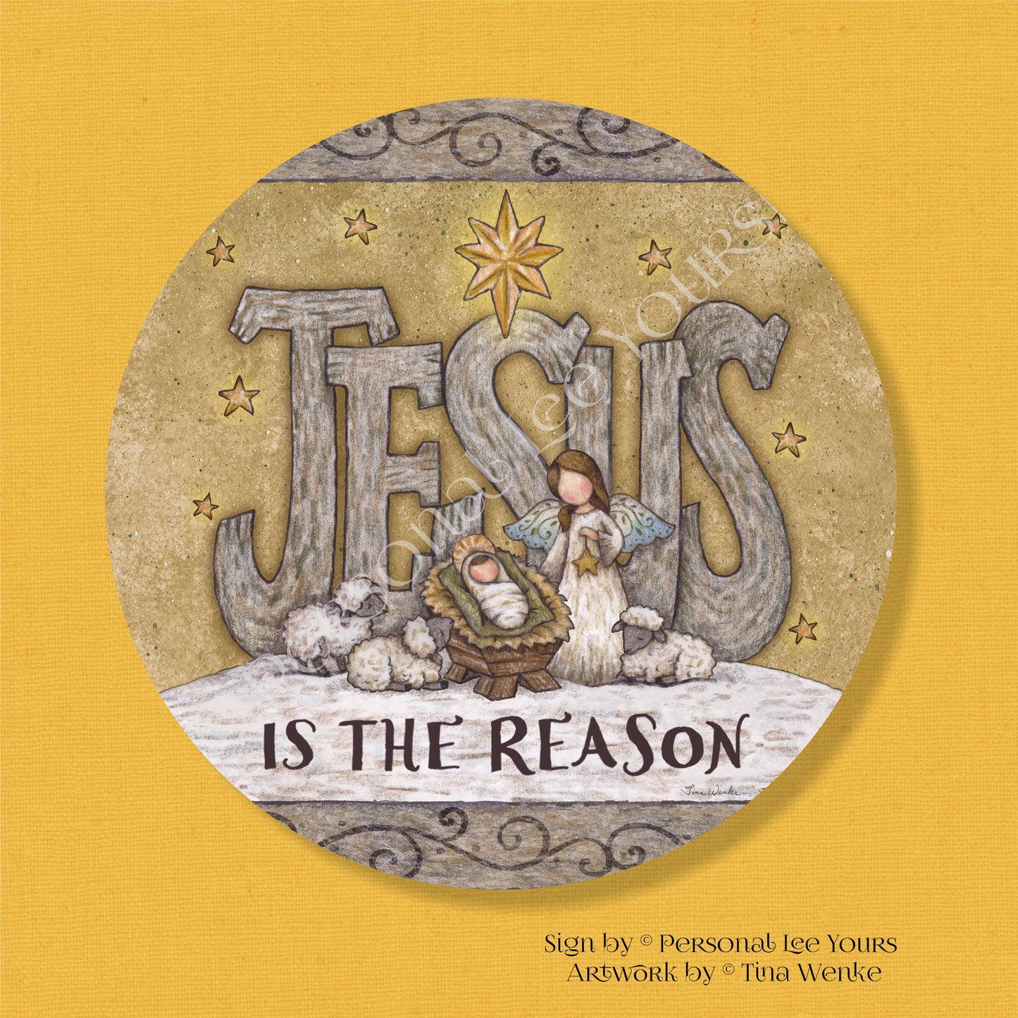 Tina Wenke Exclusive Sign * Jesus Is The Reason * Primitive * Round * Lightweight Metal