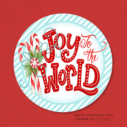 Nicole Tamarin Exclusive Sign * Joy To The World * Candy Cane * Round * Lightweight Metal