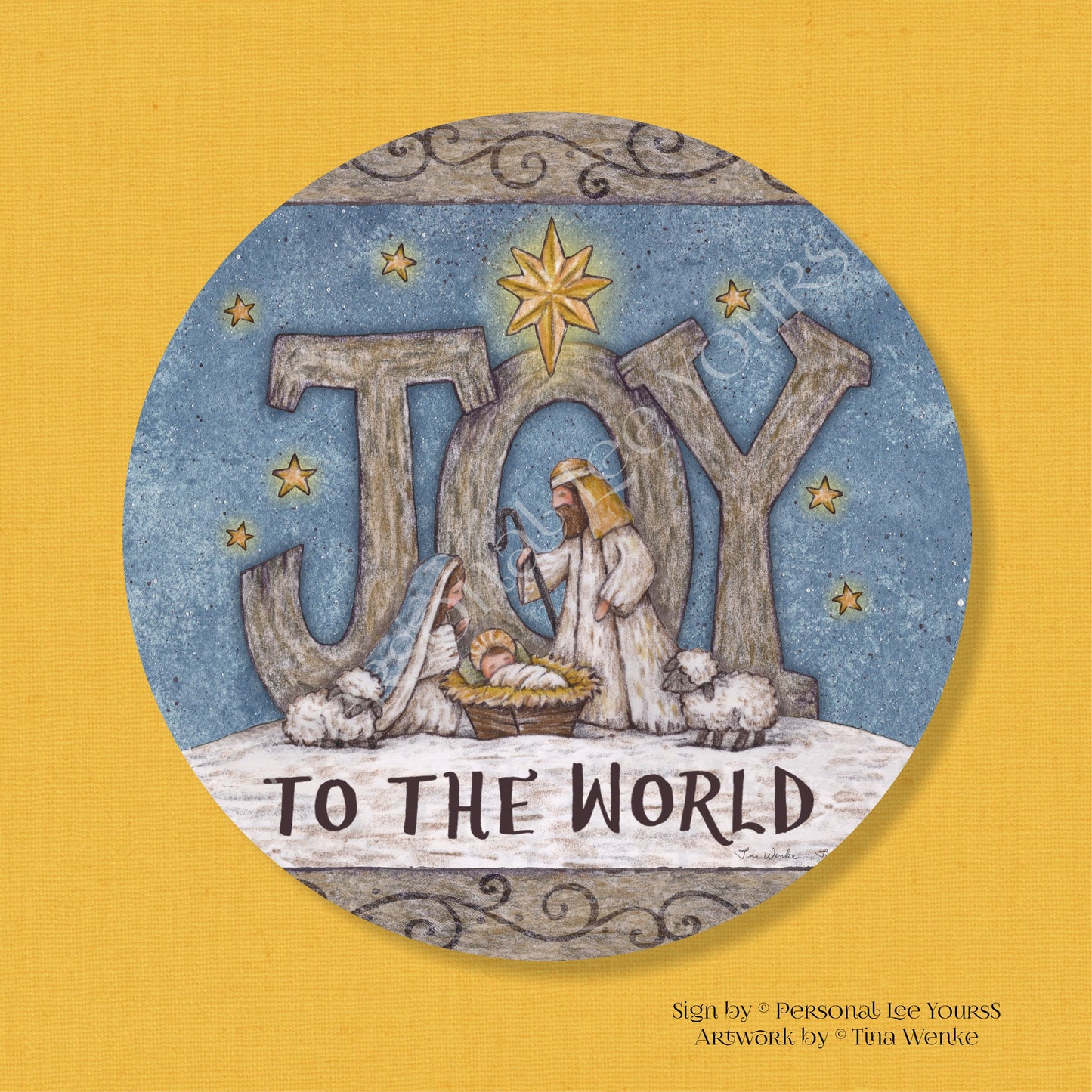 Tina Wenke Exclusive Sign * Joy To The World * Primitive* Round * Lightweight Metal