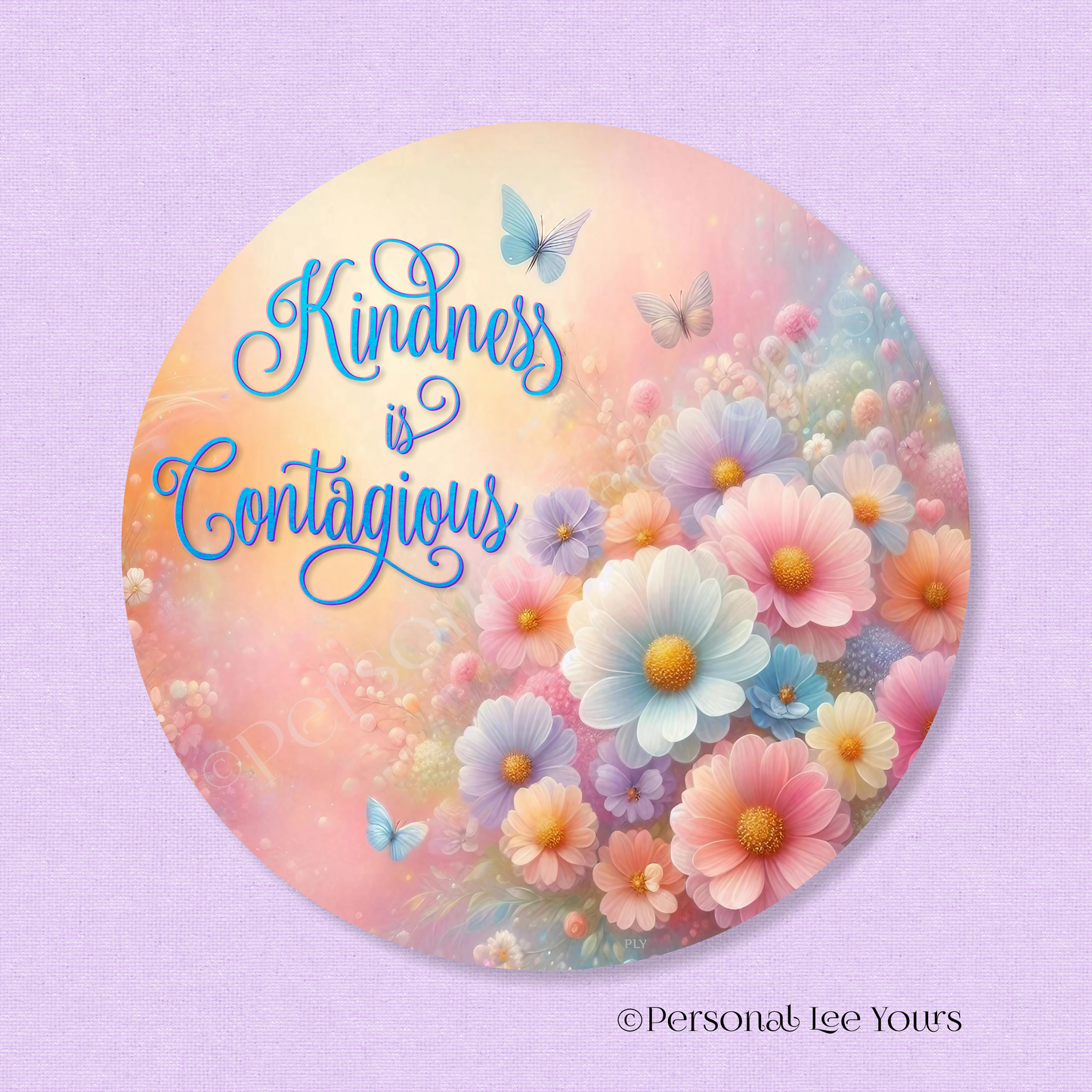 Wreath Sign * Kindness Is Contagious * Round * Lightweight Metal